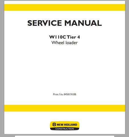 New Holland Wheel Loader W110C Tier 4 Service Repair Manual 84581910B - Manual labs