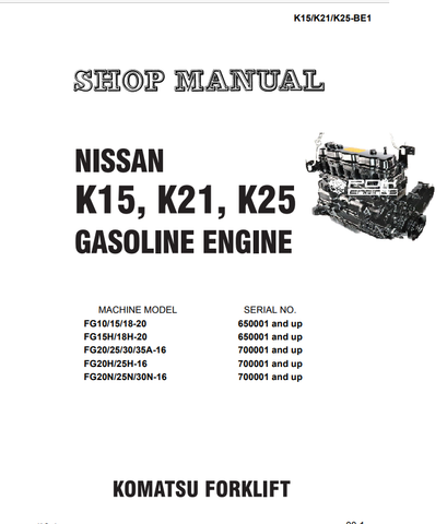 Nissan K15, K21, K25  KOMATSU Gasoline Engine FORKLIFT Service Repair Manual Download PDF