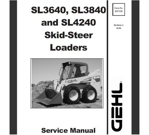 SL3640, SL3840 and SL4240 - Gehl Skid-Steer Loaders Service Repair Manual PDF Download - Manual labs