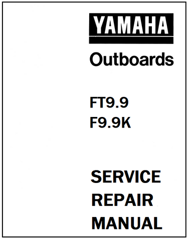 Yamaha FT9.9, F9.9K Outboards Service Repair Manual - PDF File - Manual labs