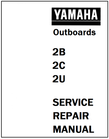 Yamaha 2B, 2C, 2U Outboards Service Repair Manual - PDF File - Manual labs