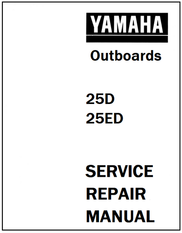 Yamaha 25D, 25ED (2-Stroke) Outboards Service Repair Manual - PDF File - Manual labs