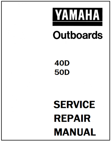 Yamaha 40D, 50D Outboard Service Repair Manual - PDF File - Manual labs