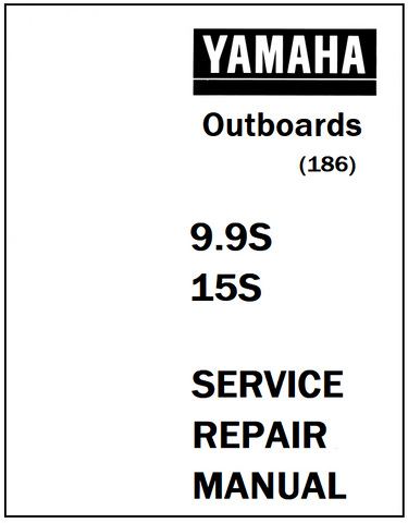 Yamaha 9.9S, 15S Outboards (186) Service Repair Manual - PDF File - Manual labs