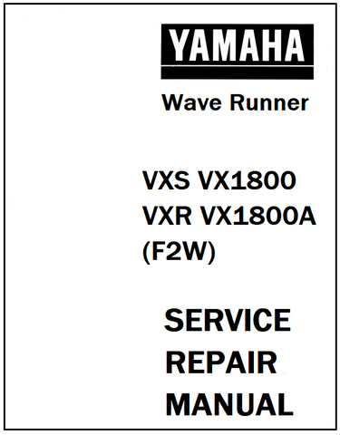 Yamaha VXS VX1800, VXR VX1800A (F2W) WaveRunner Service Repair Manual - PDF File - Manual labs