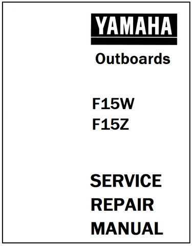 Yamaha F15W, F15Z Outboards Service Repair Manual - PDF File - Manual labs