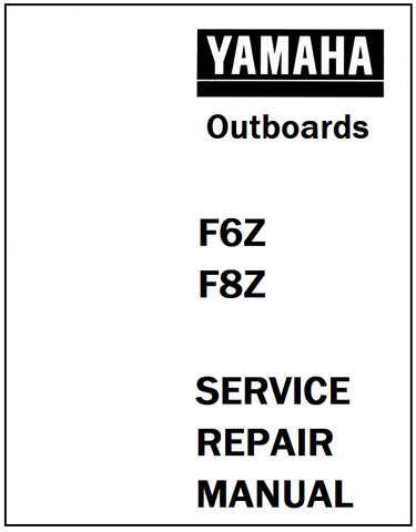 Yamaha F6Z, F8Z Outboards Service Repair Manual - PDF File - Manual labs