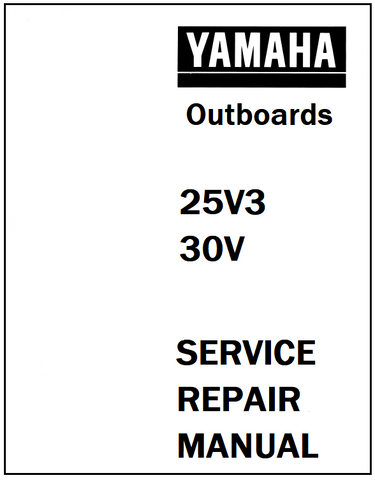 Yamaha 25V3, 30V Outboards Service Repair Manual - PDF File - Manual labs