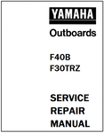 Yamaha F40B, F30TRZ Outboards Service Repair Manual - PDF File - Manual labs