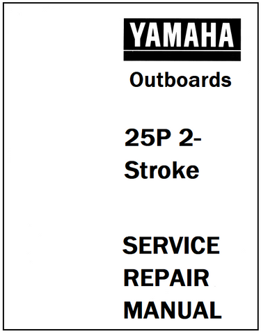 Yamaha 25P 2-Stroke Outboards Service Repair Manual - PDF File - Manual labs