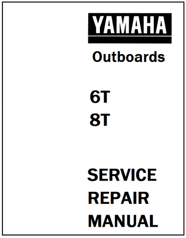 Yamaha 6T, 8T Outboards Service Repair Manual - PDF File - Manual labs