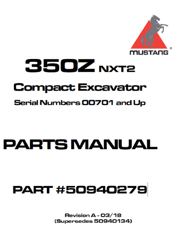 Mustang 350Z NXT2 Compact Excavator Parts Catalog Manual S/N 00701 and Up (50940279) PDF Download - Manual labs